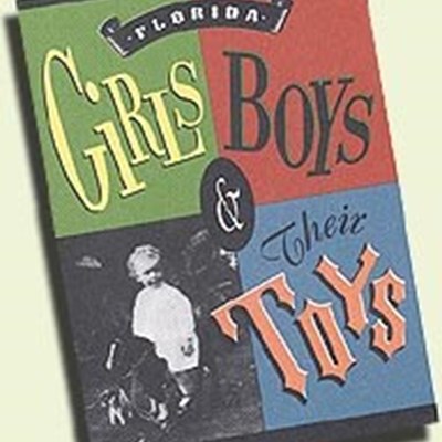 Florida Girls & Boys & Their Toys